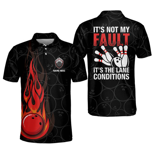 Custom Bowling Shirts For Men - Funny Bowling Shirts - Men's Custom Flame American Bowling Team Shirts - It's Not My Fault It's The Lane Conditions BM0068