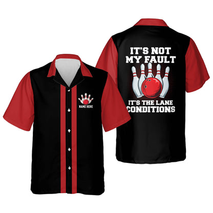 It's Not My Fault It's The Lane Conditions Custom Bowling Hawaiian Shirt, Custom Red And Black Funny Bowling Shirt HB0057