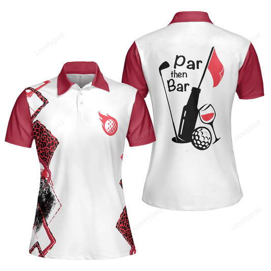 Par then bar golf short sleeve women polo shirt, funny golf polo shirt for ladies GY0125