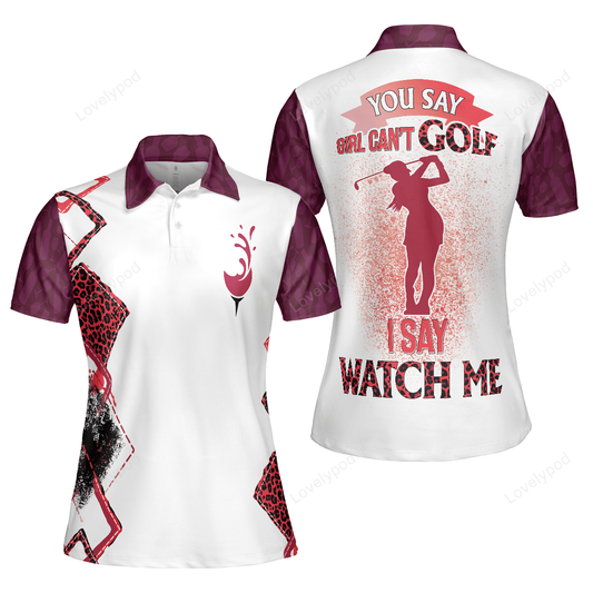You say girl can't golf so watch me leopard golf short sleeve women polo shirt, plum purple wine drinking golf shirt for ladies GY0137