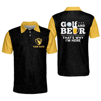 Golf And Beer That Why I'm Here Golf Polo Shirt GM0091