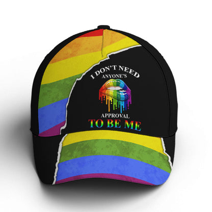 I Don't Need Anyone Approval Sassy Lips LGBT Baseball Cap Lasfour CO0909