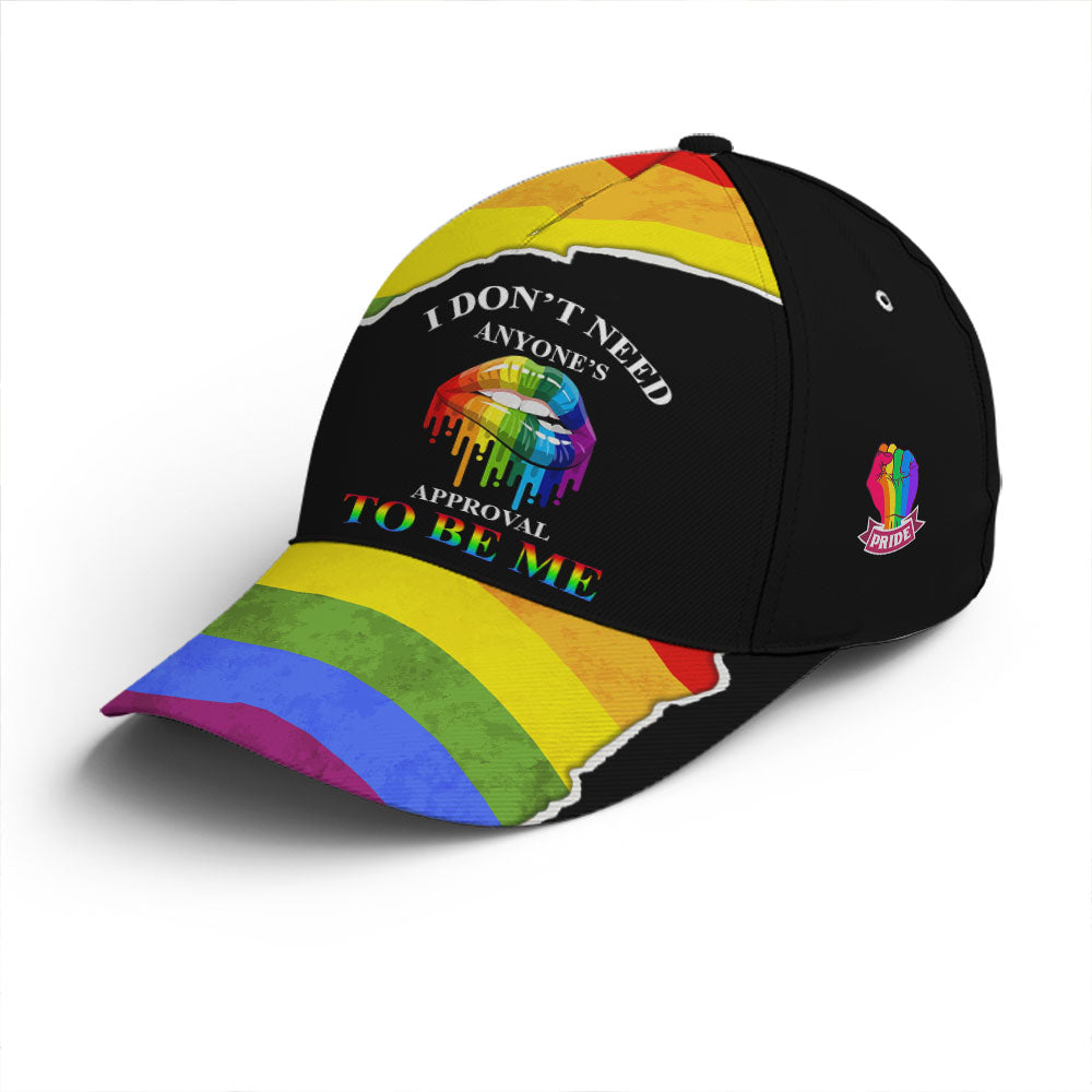 I Don't Need Anyone Approval Sassy Lips LGBT Baseball Cap Lasfour CO0909