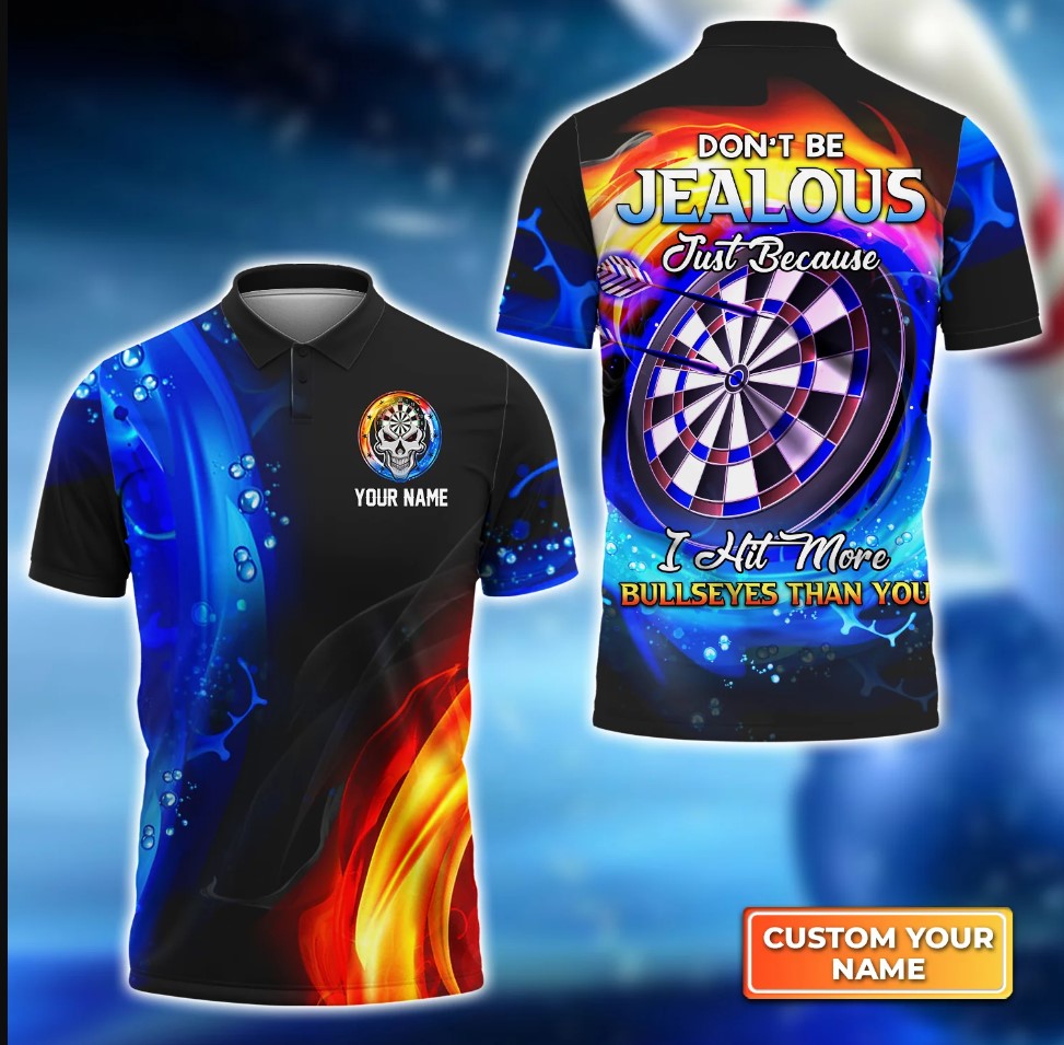 Lasfour Dart Personalized Name Don't Be Jealous Just Because I Hit More Bullseyes Than You 3D Shirt DMA0385