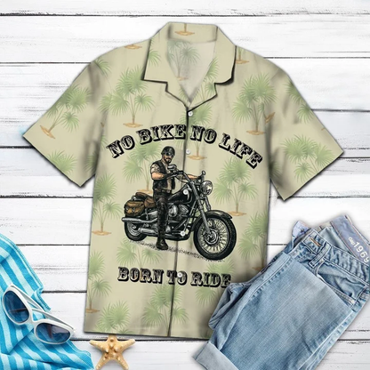 Amazing Motorcycle No Bike No Life Born To Ride Hawaiian Shirt HO1963