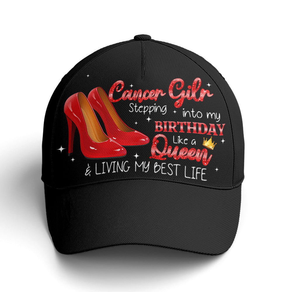 Step Into Birthday Like A Queen Cancer Girl Baseball Cap Lasfour CO0931