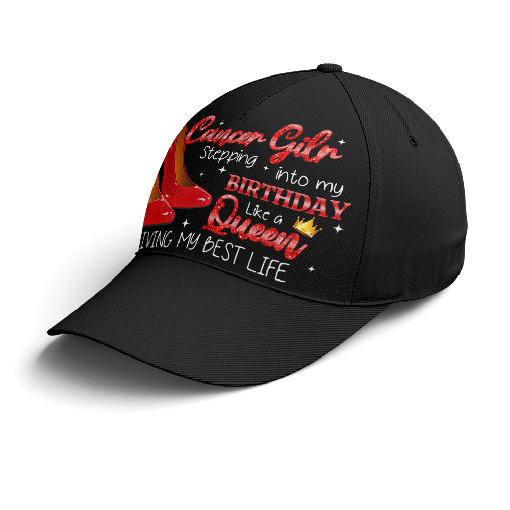 Step Into Birthday Like A Queen Cancer Girl Baseball Cap Lasfour CO0931