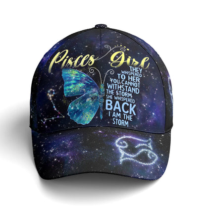 Pisces Girl I Am The Storm Butterfly Baseball Cap Lasfour CO0903