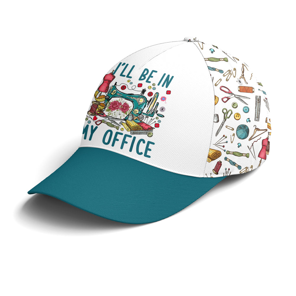 I'll Be In My Office Sewing Machine Baseball Cap Lasfour CO0760
