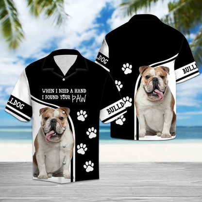 Bulldog When I Need A Hand I Found Your Paw Hawaiian Shirt, Short Sleeve Hawaiian Aloha Shirt for men HO1839