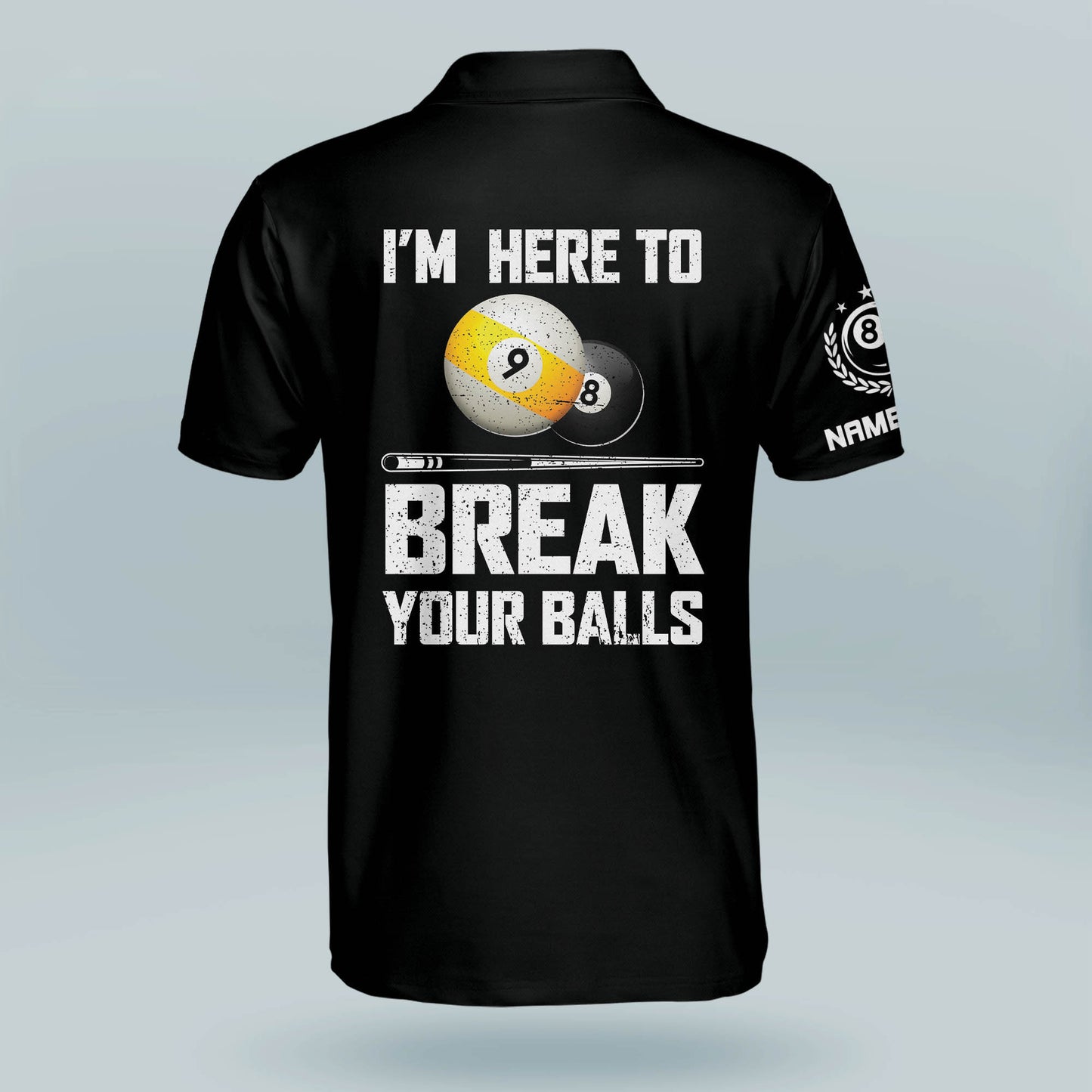I'm Here To Break Your Balls Billiard Polo Shirt BI0005