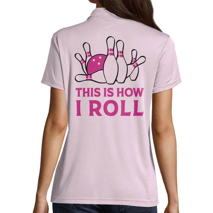 This Is How I Roll Women Bowling Polos BW0058