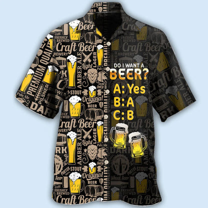 Funny Beer Hawaiian Shirt Short Sleeve Do I Want A Beer Hawaii Aloha Shirt Men Women HO5317