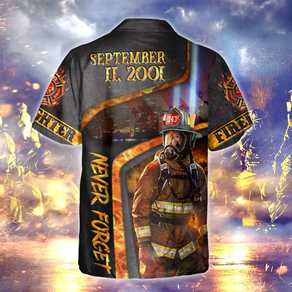 Firefighter We Will Never Forget Patriot Day Hawaiian Shirt HO0547