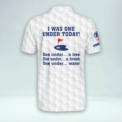 I Was One Under Today Golf Polo Shirt GM0356