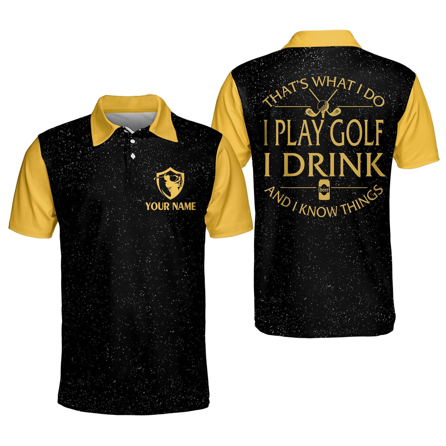 That's What I Do I Play Golf I Drink And I Know Things Golf Polo Shirt GM0193