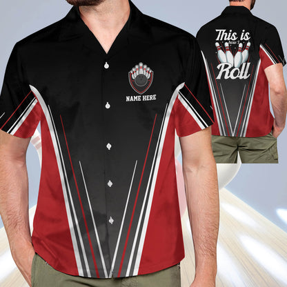 This is How I Roll Bowling Shirts HB0015
