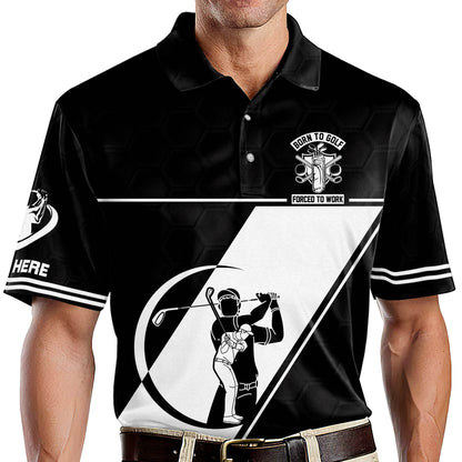 Born To Golf Forced To Work Golf Polo Shirt GM0107
