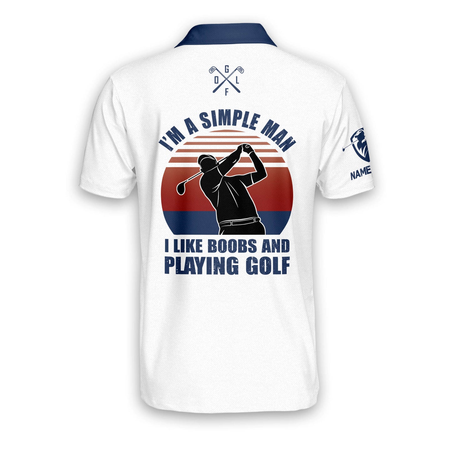 I'm A Simple Man I Like Boobs And Playing Golf Polo Shirt GM0140
