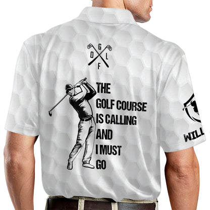 The Golf Course Is Calling And I Must Go Golf Polo Shirt GM0190
