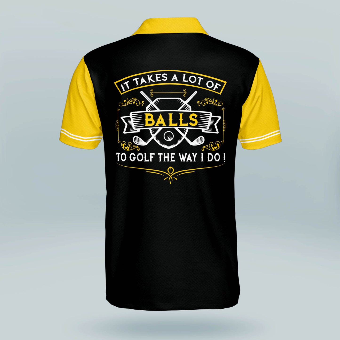 It Take A Lot Of Balls To Golf The Way I Do Golf Polo Shirt GM0370