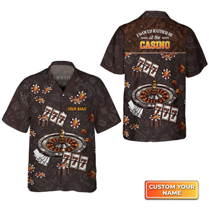 I Would Rather Be at the Casino Personalized Name 3D Hawaiian Shirt For Poker Players HO3748
