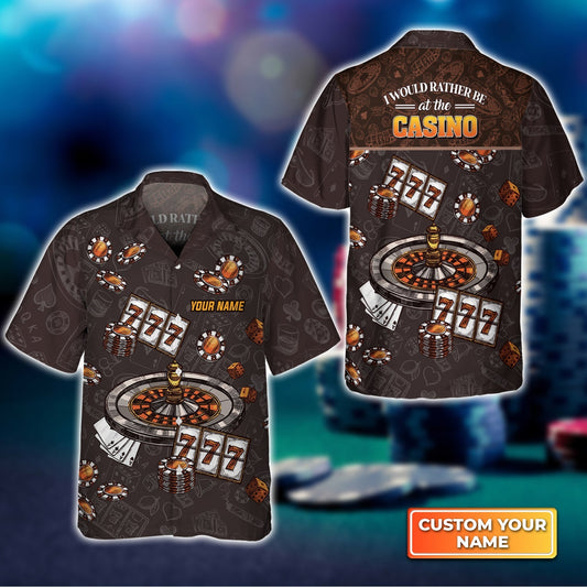 I Would Rather Be at the Casino Personalized Name 3D Hawaiian Shirt For Poker Players HO3748