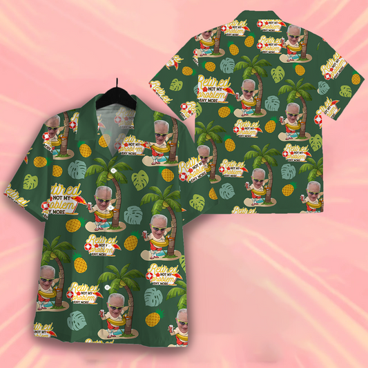 Custom Image Retired Not My Problem Anymore, Custom Photo Hawaiian Shirt And Men Beach Shorts, Retirement Gifts For Dad HO0494
