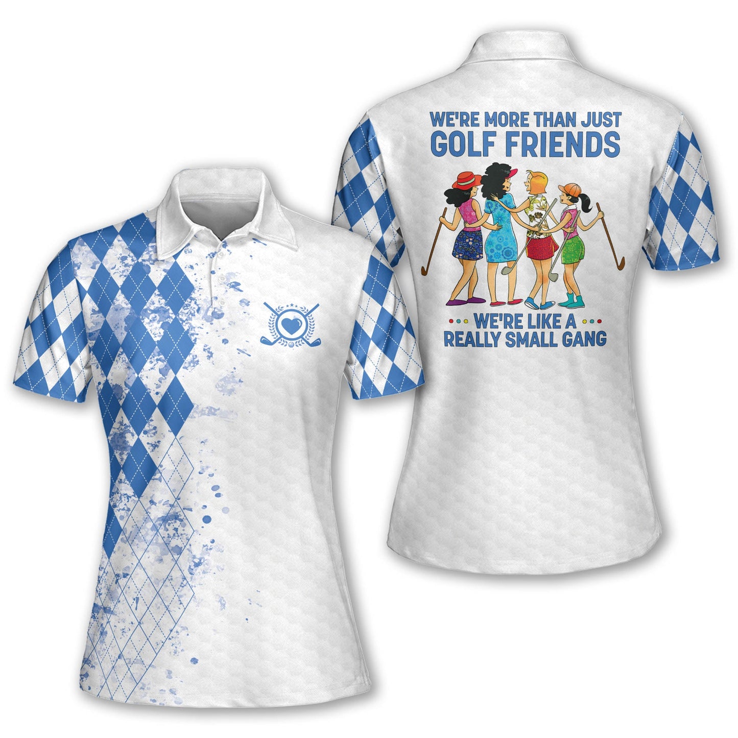 Short Sleeve Polo For Golf Woman We're More Than Just Golf Friends We're Like A Really Small Gang I0263