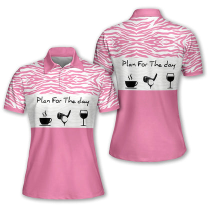 Short Sleeve Women Polo Shirt For Ladies Plan For The Day Coffee Golf And Wine Shirt I0295