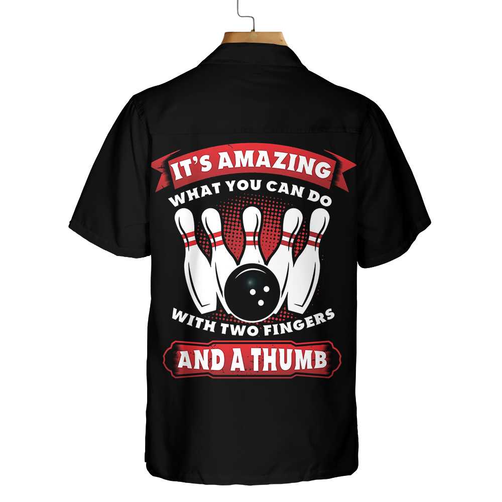It'S Amazing What You Can Do With Two Fingers And A Thumb Bowling Hawaiian Shirt, Bowling Pins & Ball Pattern Shirt Lasfour HO5455