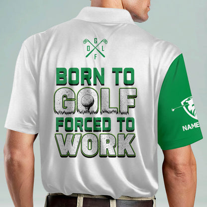 Born to Golf Forced to Work Golf Polo Shirt GM0261