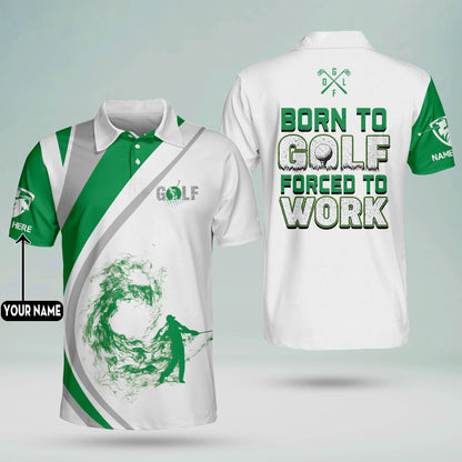Born to Golf Forced to Work Golf Polo Shirt GM0261
