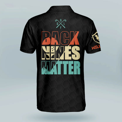 Back Nines Matter Golf Polo Shirt GM0263