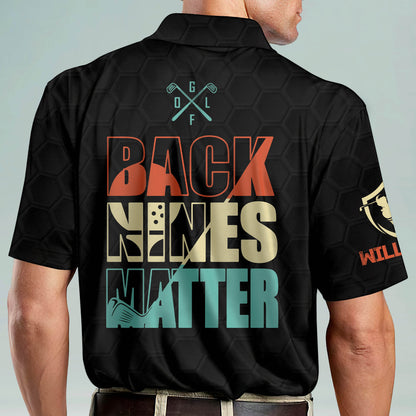 Back Nines Matter Golf Polo Shirt GM0263