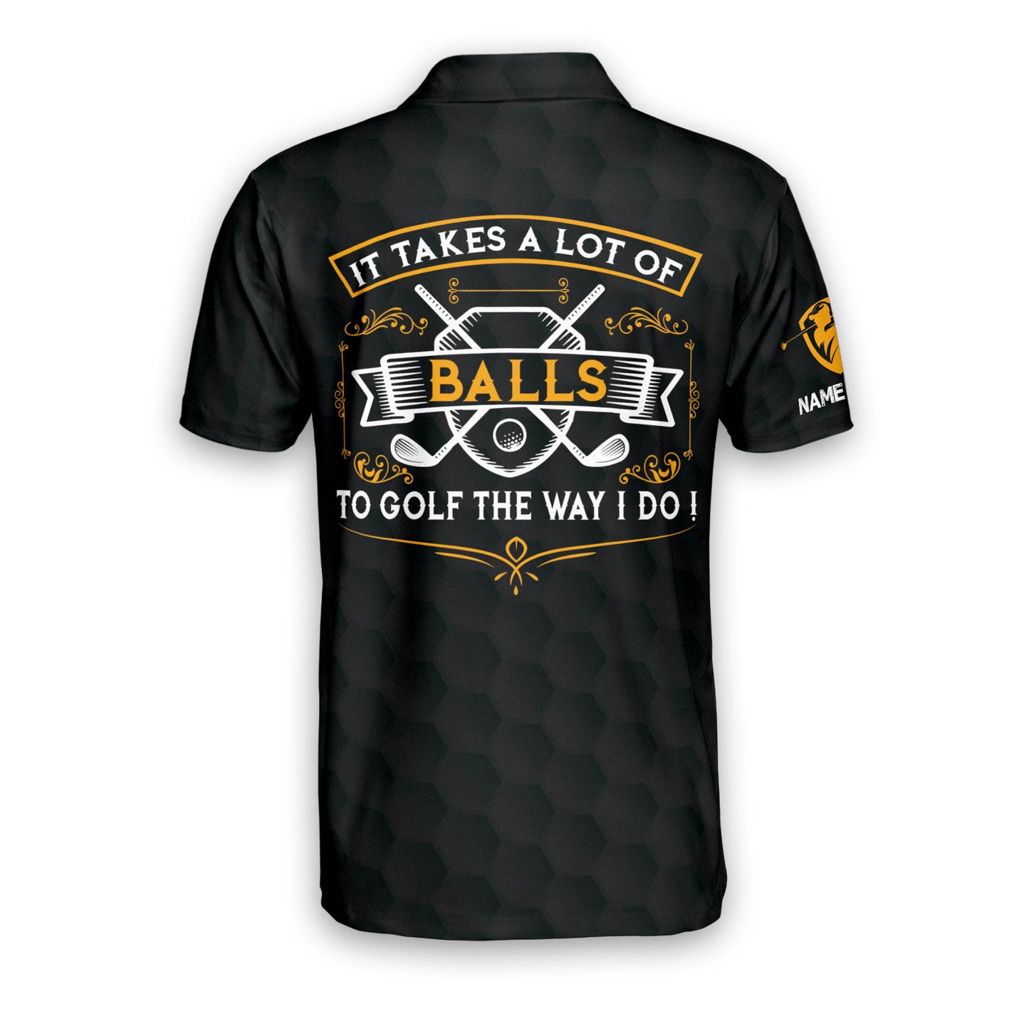 It Takes A Lot Of Balls To Golf The Way I Do Golf Polo Shirt GM0004