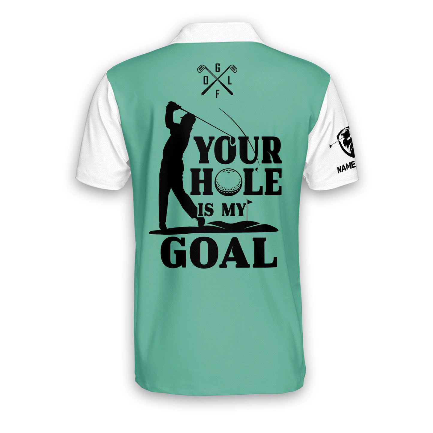 Your Hole Is My Goal Golf Polo Shirt GM0232