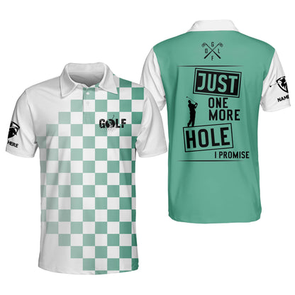 Just One More Hole I Promise Golf Polo Shirt GM0233