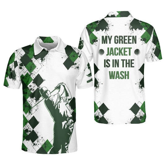 My Green Jacket Is In The Wash Golf Polo Shirt GM0368
