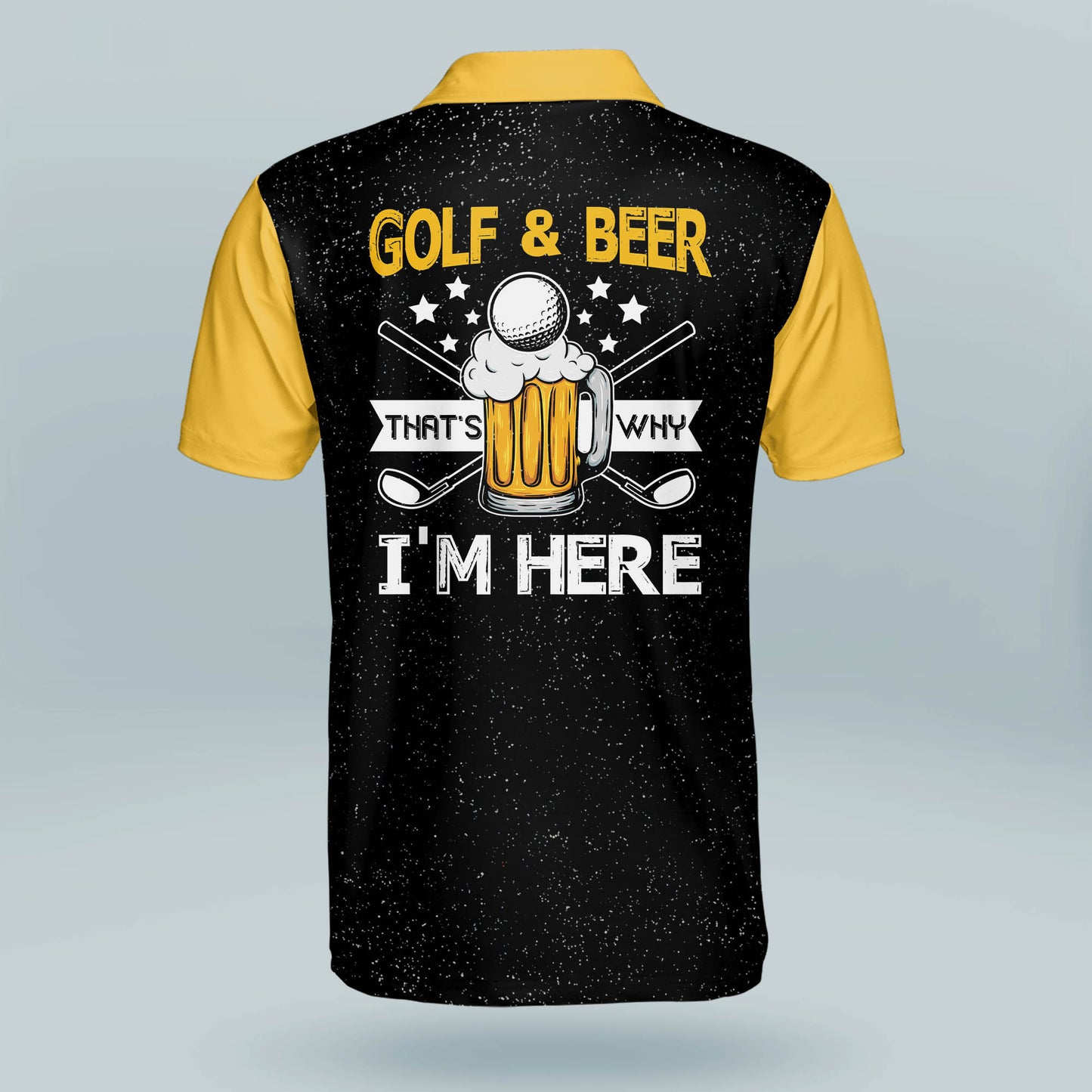 Golf And Beer That's Why I'm Here Golf Polo Shirt GM0133