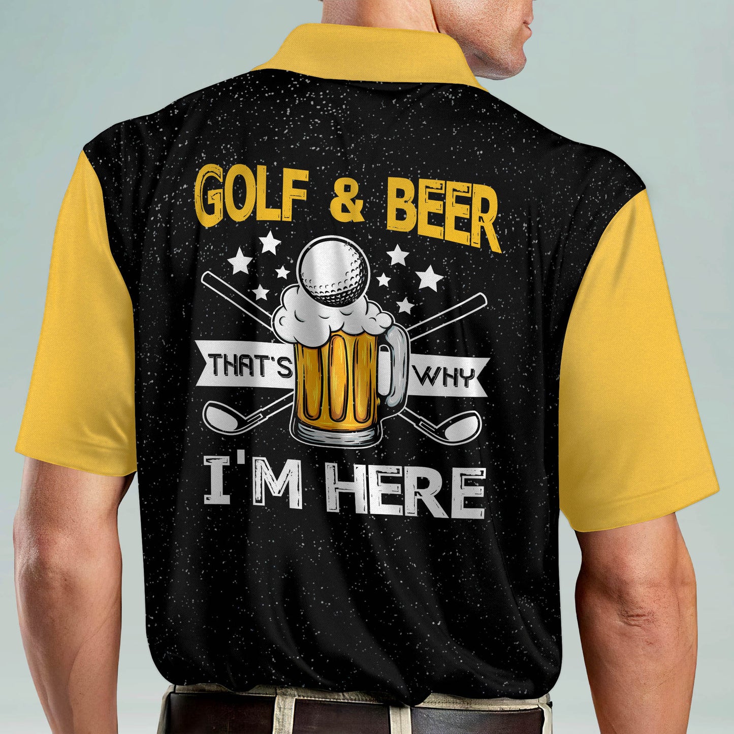 Golf And Beer That's Why I'm Here Golf Polo Shirt GM0133