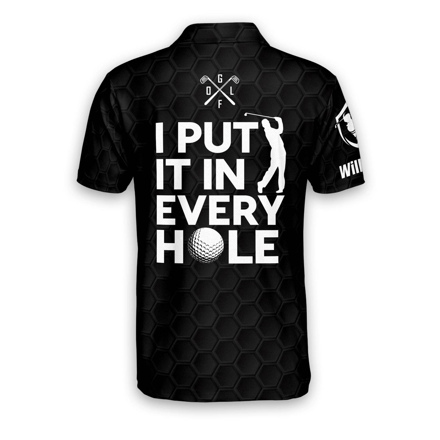 I Put It In Every Hole Golf Polo Shirs GM0132