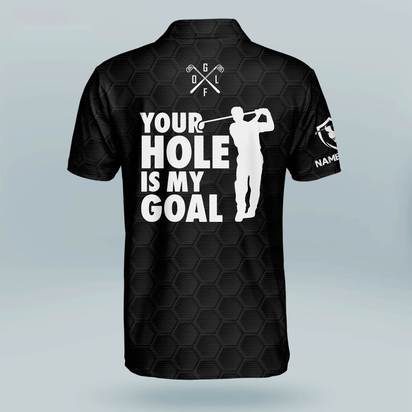 Your Hole Is My Goal Golf Polo Shirt GM0224