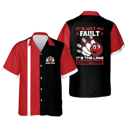 Personalized bowling Hawaiian shirt for men, It's Not My Fault It's Lane Conditions Hawaiian Shirt HO2771