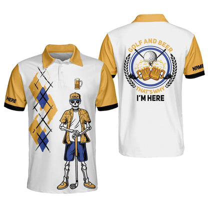 Golf And Beer That's Why I'm Here Golf Polo Shirt GM0161