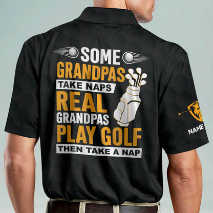Some Grandpas Take Naps Real Grandpas Play Golf Then Take A Nap Golf Polo Shirt GM0284