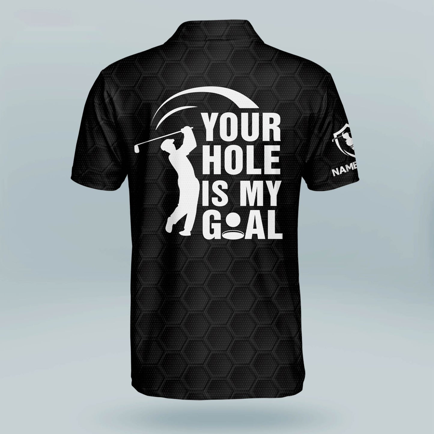 Your Hole Is My Goal Golf Polo Shirt GM0201
