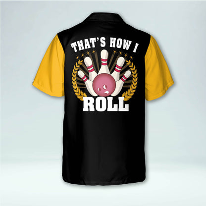 Custom Thats How I Roll Hawaiian Shirt HB0129
