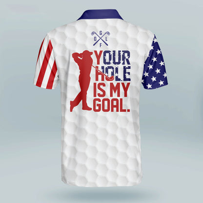 Your Hole Is My Goal Golf Polo Shirt GM0204