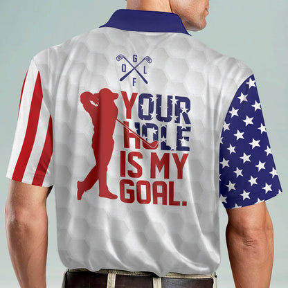 Your Hole Is My Goal Golf Polo Shirt GM0204